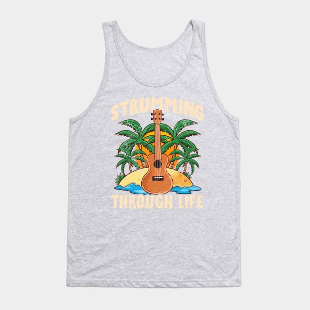 Ukulele Strumming Through Life Tank Top by E